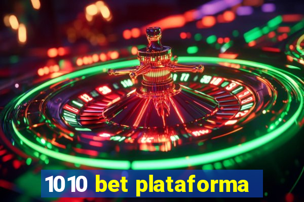 1010 bet plataforma